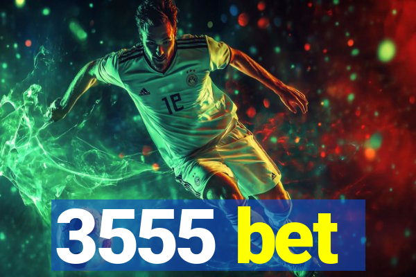 3555 bet